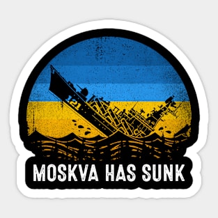 Russian Warship Moskva Has Sunk Support Ukraine Sticker